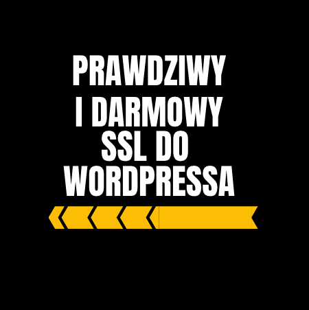 Prawdziwy i darmowy SSL do WordPressa